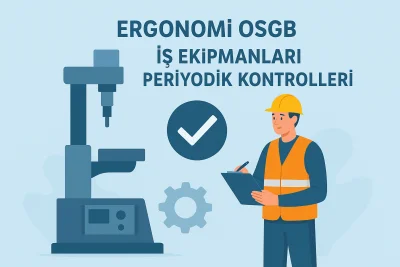 İş Ekipmanlarının Periyodik Kontrolleri Çözüm Ortaklığı